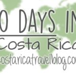 10 days in Costa Rica