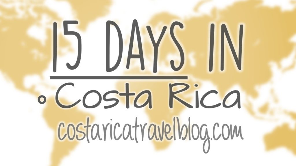 15 days in Costa Rica