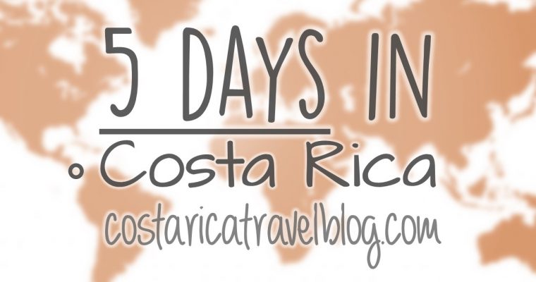 Costa Rica Itinerary: 5 Days In Costa Rica; Sample Itineraries, How Many Places To Visit, How Many Activities To Do, And More!