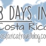 8 days in Costa Rica