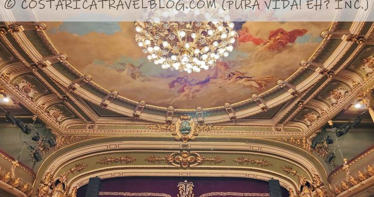 Visiting Costa Rica’s National Theater—Photos And Brief (5-Minute Read): San Jose, Costa Rica